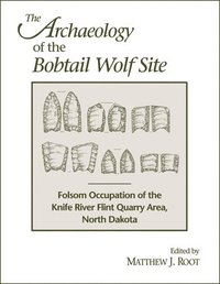 bokomslag Archaeology of the Bobtail Wolf Site