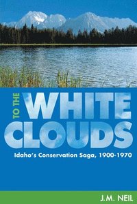 bokomslag To the White Clouds