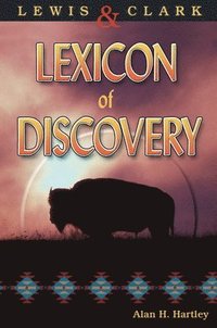bokomslag Lewis & Clark Lexicon of Discovery