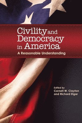 bokomslag Civility and Democracy in America