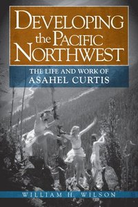bokomslag Developing the Pacific Northwest
