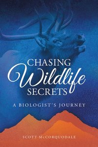 bokomslag Chasing Wildlife Secrets