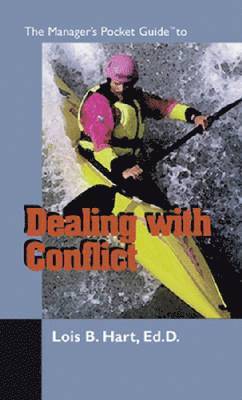 The Manager's Pocket Guide to Dealing with Conflict 1