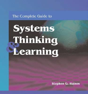 Complete Guide to Systems Thinking and Learning