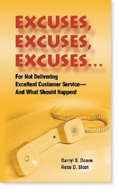 bokomslag Excuses, Excuses, Excuses: For Not Delivering Excellent Customer Service --- And What Should Happen!
