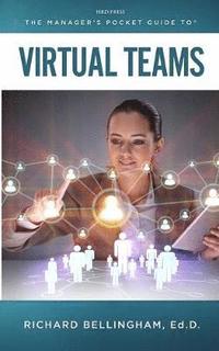 bokomslag The Manager's Pocket Guide to Virtual Teams