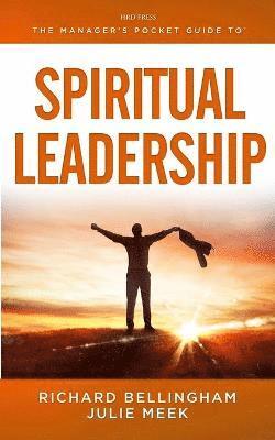 bokomslag The Manager's Pocket Guide to Spiritual Leadership: Transforming Dysfunctional Organizations into Healthy Communities