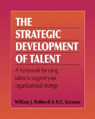 William Rothwell - Strategic Development of Talent, Häftad
