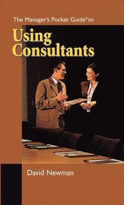 The Manager's Pocket Guide to Using Consultants 1