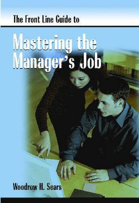 bokomslag Front Line Guide to Mastering Manager's Job