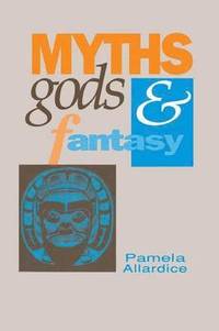 bokomslag Myths, Gods and Fantasy