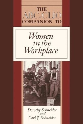 Dorothy Schneider, Carl Schneider - Women in the Workplace, Inbunden