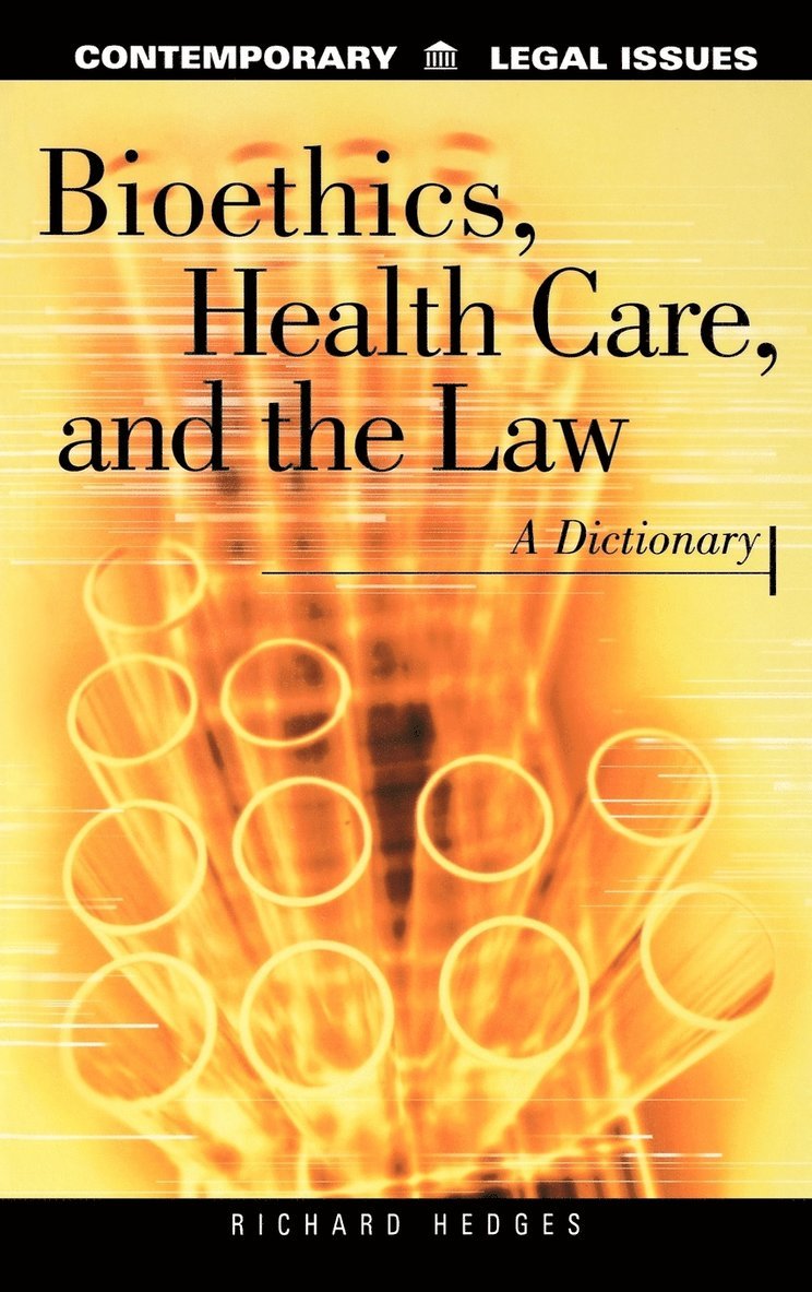Bioethics, Health Care, and the Law 1