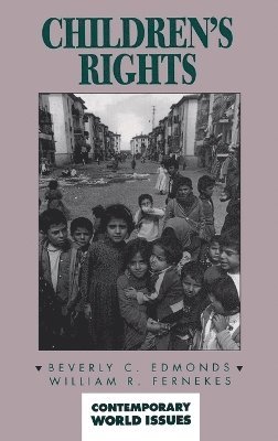 Beverly Edmonds, William R. Fernekes - Children's Rights, Inbunden