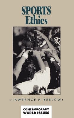 Lawrence H. Berlow - Sports Ethics, Inbunden