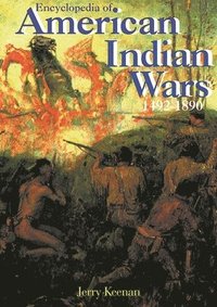 bokomslag Encyclopedia of American Indian Wars