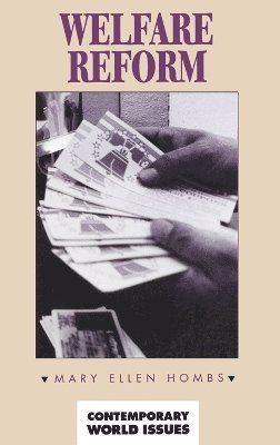 Mary Ellen Hombs - Welfare Reform, Inbunden
