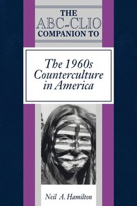 bokomslag The ABC-Clio Companion to the 1960s Counterculture in America