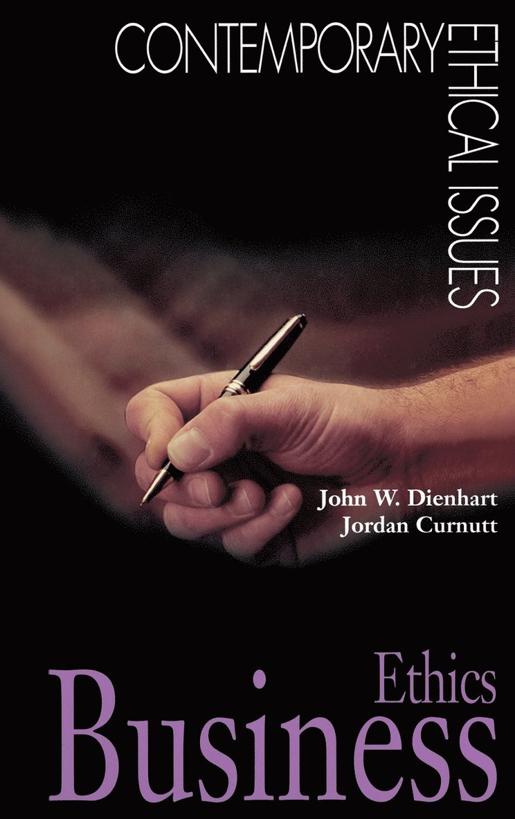 John W. Dienhart, Jordan Curnutt - Business Ethics, Inbunden
