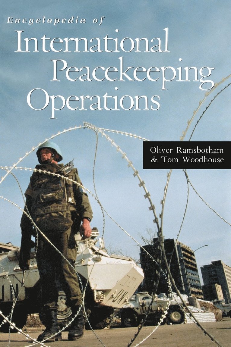 Encyclopedia of International Peacekeeping Operations 1