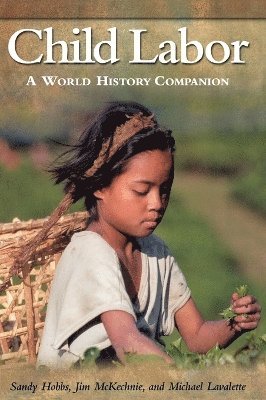 Sandy Hobbs, Jim McKechnie, Michael Lavalette - Child Labor, Inbunden