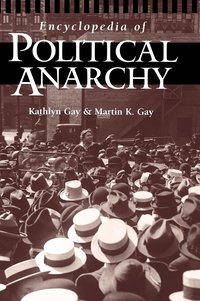 bokomslag Encyclopedia of Political Anarchy
