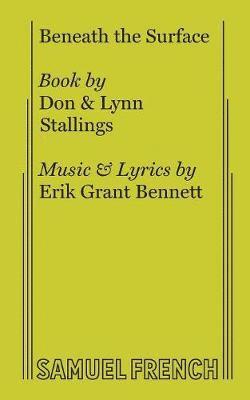 Lynn Stallings, Don Stallings, Erik Grant Bennett - Beneath the Surface, Häftad