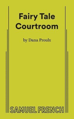 Dana Proulx - Fairy Tale Courtroom, Häftad
