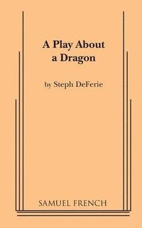 bokomslag A Play about a Dragon