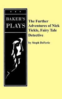 bokomslag The Further Adventures of Nick Tickle, Fairytale Detective