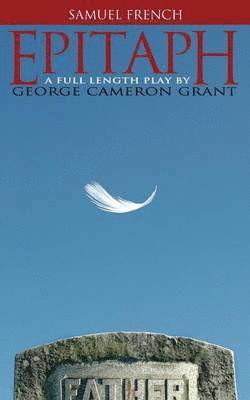 George Cameron Grant - Epitaph, Häftad. Tillgänglighet: Lägg i varukorg