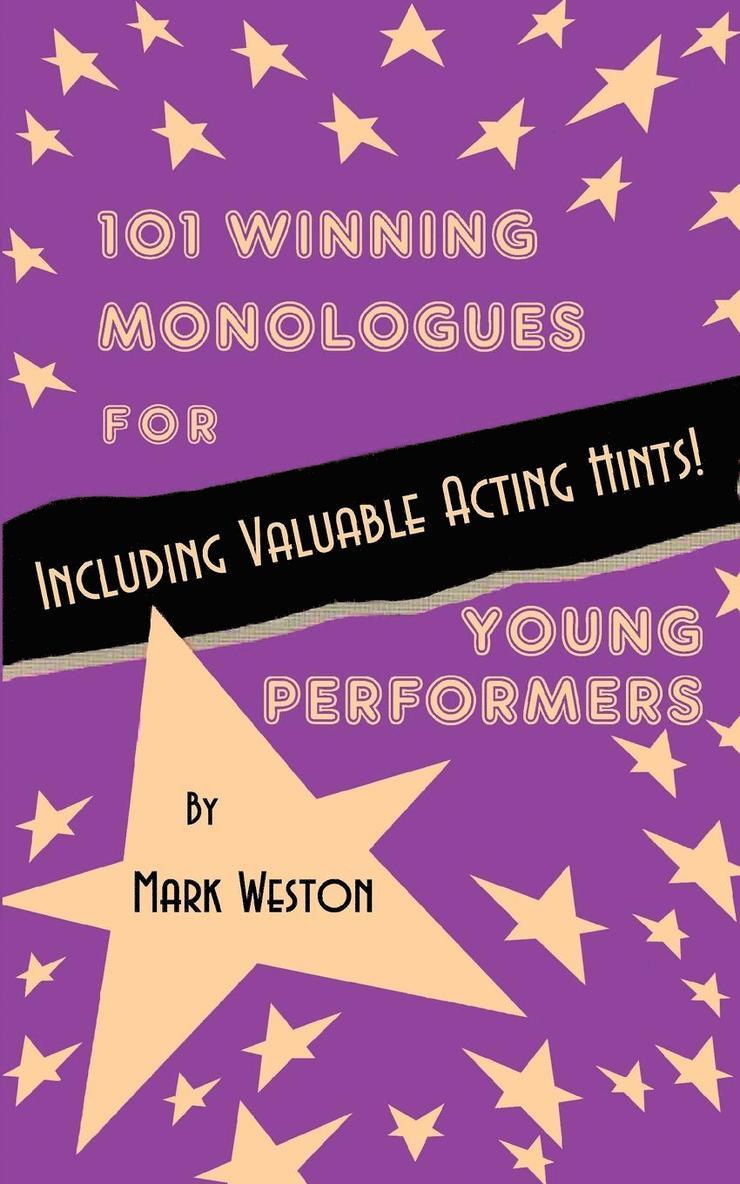 101 Winning Monologues for Young Performers 1