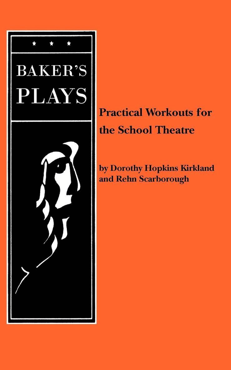 Practical Workouts for the School Theatre 1