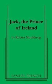 bokomslag Jack, the Prince of Ireland