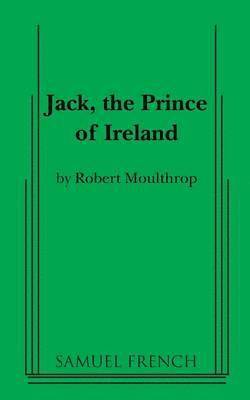 bokomslag Jack, the Prince of Ireland