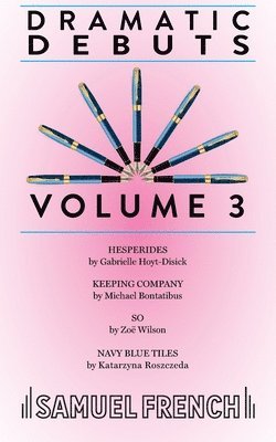 bokomslag Dramatic Debuts Volume 3