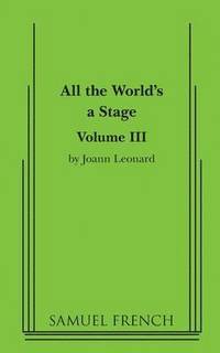 bokomslag All the World's a Stage: Volume III