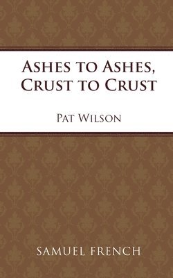 bokomslag Ashes to Ashes, Crust to Crust