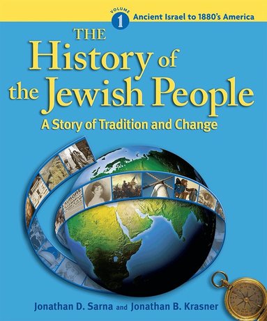 Jonathan D. Sarna - History of the Jewish People Vol. 1: Ancient Israel to 1880s America, Häftad