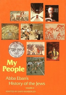 My People: Abba Eban's History of the Jews, Volume 2 1