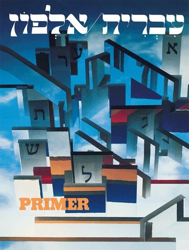 Behrman House - Ivrit Alfon: A Hebrew Primer for Adults, Häftad