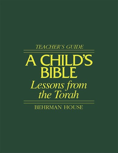 Behrman House - Child's Bible 1 - Teacher's Guide, Häftad