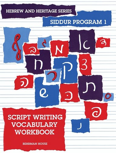 Behrman House - New Siddur Program: Book 1 - Script Writing Vocabulary Workbook, Häftad