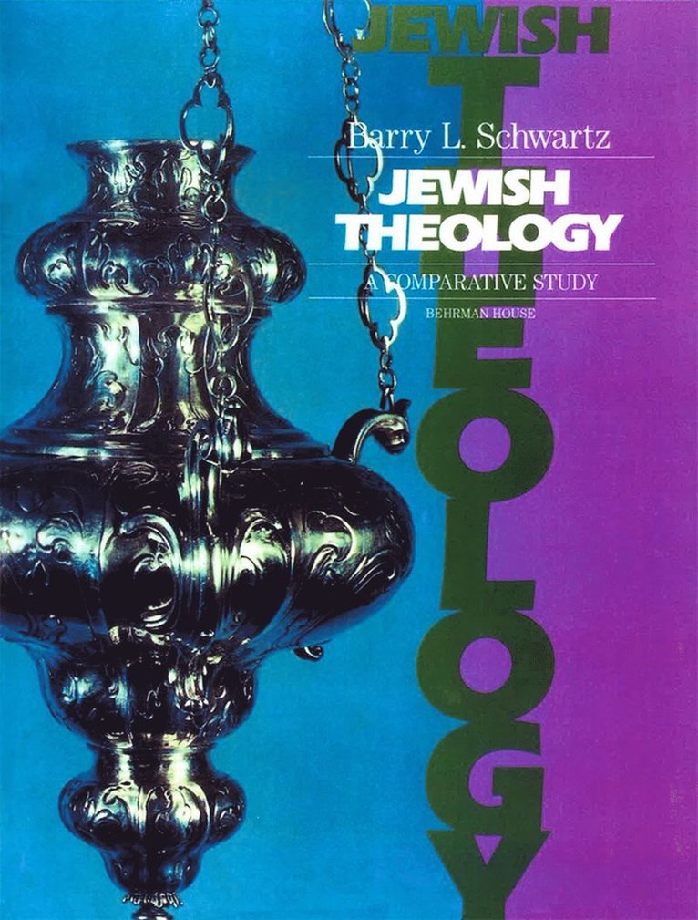 Behrman House, Barry L Schwartz - Jewish Theology: A Comparative Study, Häftad