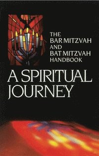 bokomslag A Spiritual Journey: The Bar Mitzvah and Bat Mitzvah Handbook