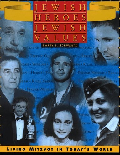 Barry L. Schwartz - Jewish Heroes, Jewish Values, Häftad