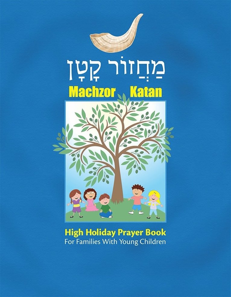 Behrman House, Jaime Lewis, Michael V Katz - Machzor Katan: High Holiday Prayer Book for Families With Young Children, Häftad