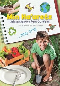 bokomslag Min Ha'Aretz: Making Meaning from Our Food Lesson Plan Manual