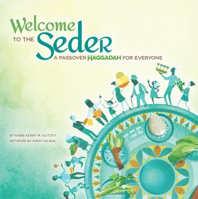 Welcome to the Seder: A Passover Haggadah for Everyone 1