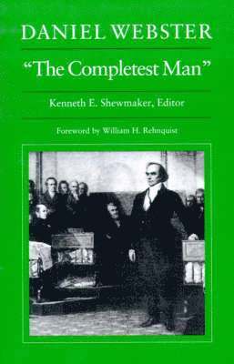 Daniel Webster, 'The Completest Man' 1